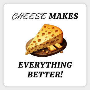 Cheese makes everything better! Sticker